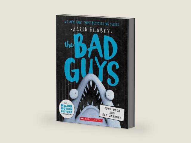 The Bad Guys in Open Wide and Say Arrrgh! (The Bad Guys #15) (15) by Aaron Blabey