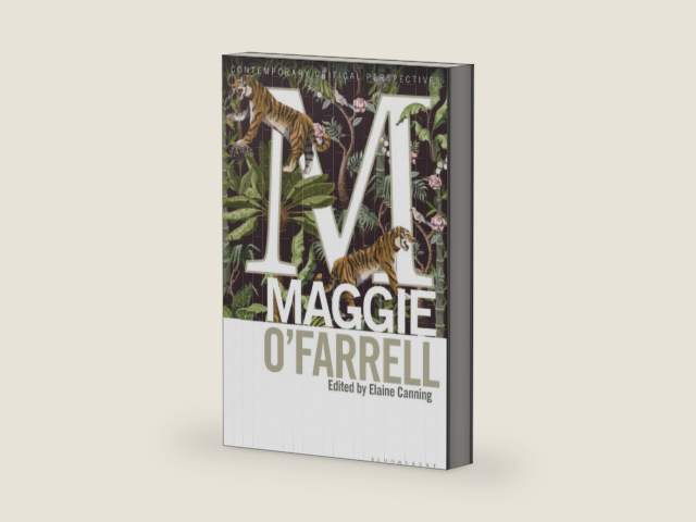 Maggie O'Farrell: Contemporary Critical Perspectives by Elaine Canning