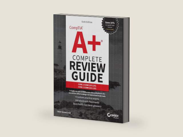 CompTIA A+ Complete Review Guide: Core 1 Exam 220-1201 and Core 2 Exam 220-1202 (Sybex Study Guide) by Troy McMillan