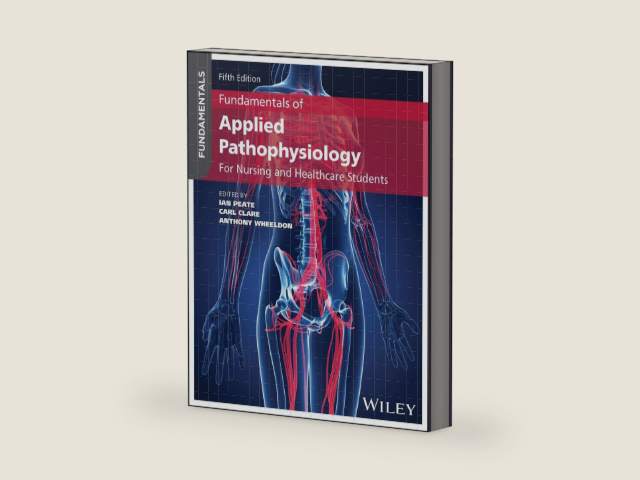 Fundamentals of Applied Pathophysiology: For Nursing and Healthcare Students by Ian Peate