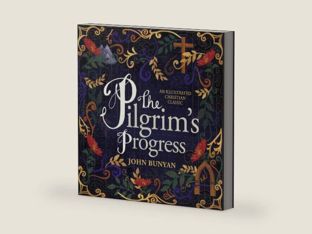 The Pilgrim's Progress: An Illustrated Christian Classic by John Bunyan