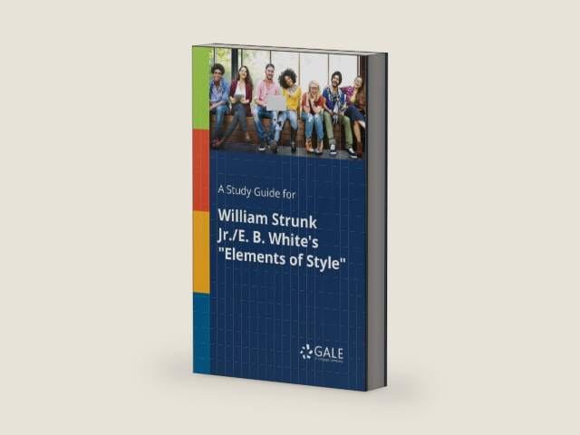 A Study Guide for William Strunk Jr./E. B. White's "Elements of Style" (Nonfiction Classics for Students) by Cengage Learning Gale