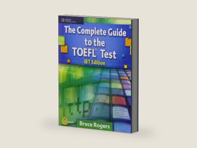 The Complete Guide to the TOEFL Test: iBT Edition (Exam Essentials) by Bruce Rogers