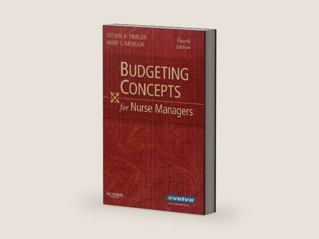 Budgeting Concepts for Nurse Managers by Steven A. Finkler