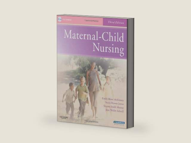 Maternal-Child Nursing by Emily Slone McKinney MSN RN C