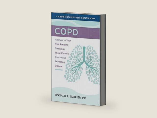 COPD: Answers to Your Most Pressing Questions about Chronic Obstructive Pulmonary Disease (A Johns Hopkins Press Health Book) by Donald A. Mahler