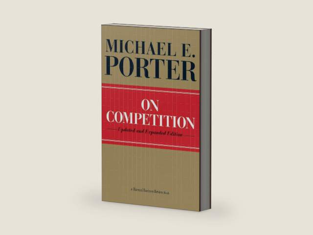 On Competition, Updated and Expanded Edition by Michael E. Porter