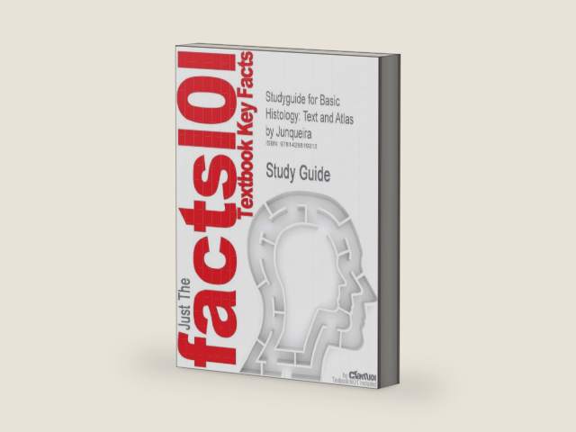 Studyguide for Basic Histology: Text and Atlas by Junqueira by Cram101 Textbook Reviews