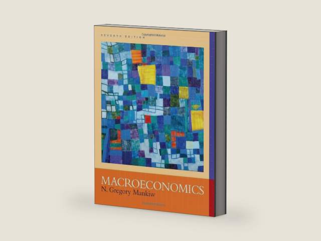 Macroeconomics by N. Gregory Mankiw