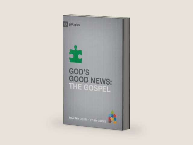God's Good News: The Gospel (9Marks Healthy Church Study Guides) by Bobby Jamieson