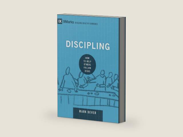 Discipling: How to Help Others Follow Jesus (Building Healthy Churches) by Mark Dever