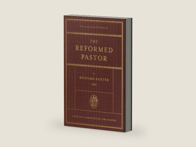 The Reformed Pastor: Updated and Abridged by Richard Baxter