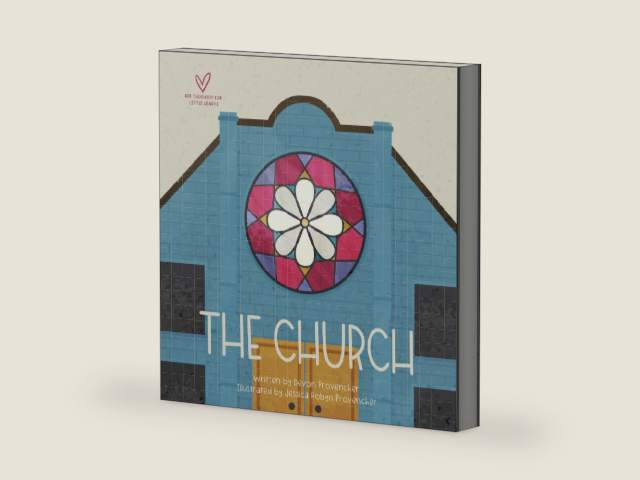 The Church (Big Theology for Little Hearts) by Devon Provencher