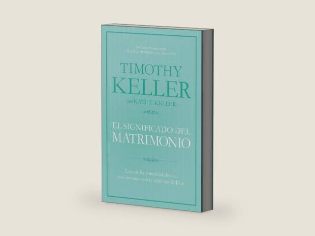 El significado del matrimonio: Cómo enfrentar las dificultades del compromiso con la sabiduría de Dios | The Meaning of Marriage: Facing the ... with the Wisdom of God (Spanish Edition) by Timothy Keller