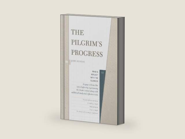The Pilgrim's Progress (Read and Reflect with the Classics) by John Bunyan