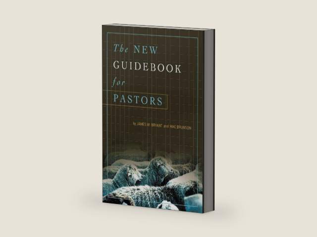 The New Guidebook for Pastors by James W. Bryant