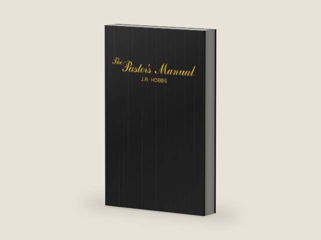 The Pastor's Manual by James R. Hobbs