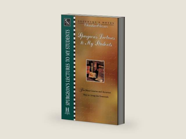 Shepherd's Notes: Lectures to My Students by Charles Haddon Spurgeon