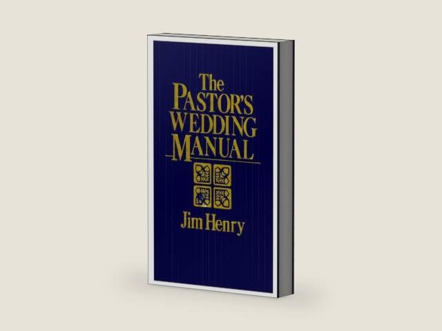 The Pastor's Wedding Manual by Jim Henry