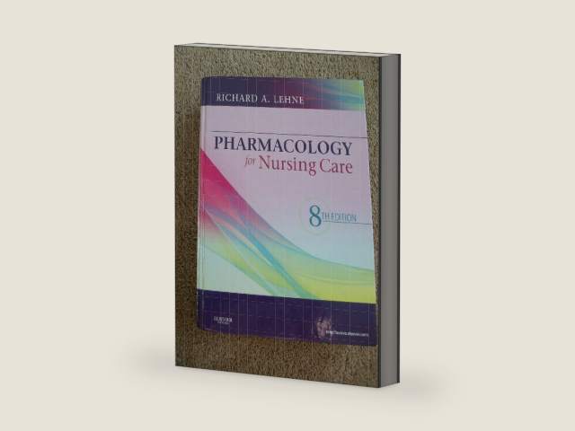 Pharmacology for Nursing Care by Richard A. Lehne