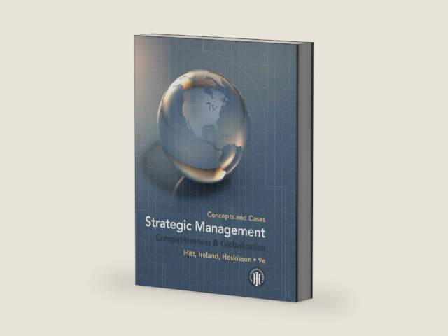 Strategic Management: Concepts and Cases, Competitiveness & Globalization by Michael A. Hitt