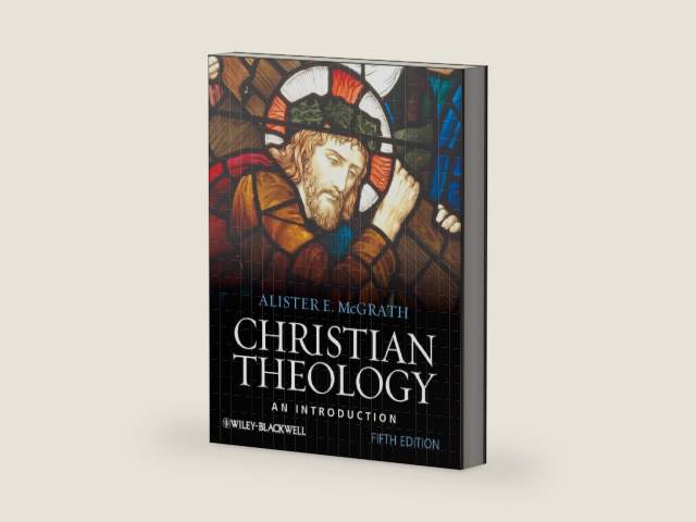 Christian Theology: An Introduction by Alister E. McGrath