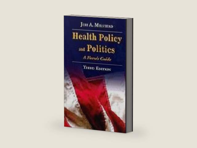 Health Policy and Politics: Nurses Guide" 3RD EDITION by Null Milstead