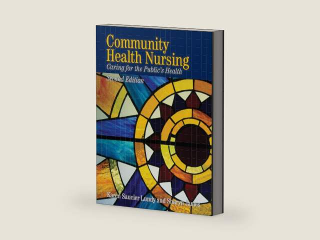 Community Health Nursing: Caring for the Public's Health by Lundy