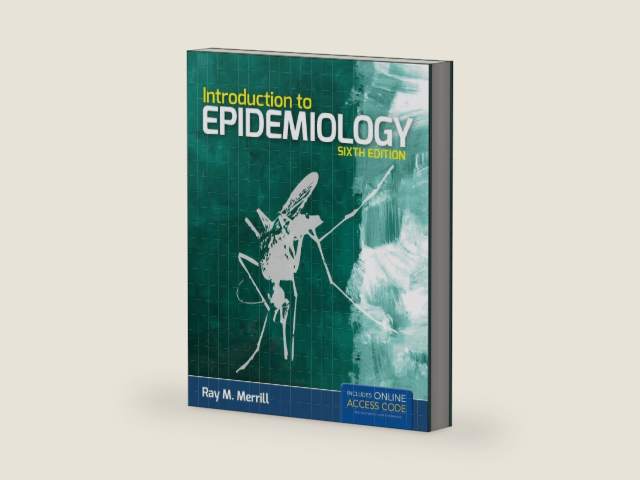Introduction to Epidemiology: . by Ray M. Merrill