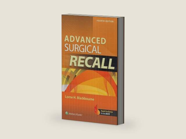 Advanced Surgical Recall, 4e (Recall Series) by Lorne H. Blackbourne MD FACS