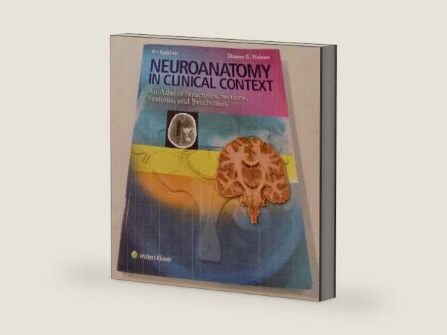 Neuroanatomy in Clinical Context: An Atlas of Structures, Sections, Systems, and Syndromes by Ph.D. Haines, Duane E.