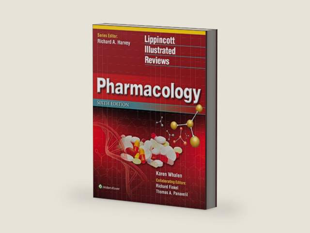Lippincott Illustrated Reviews: Pharmacology 6th edition (Lippincott Illustrated Reviews Series) by Karen Whalen