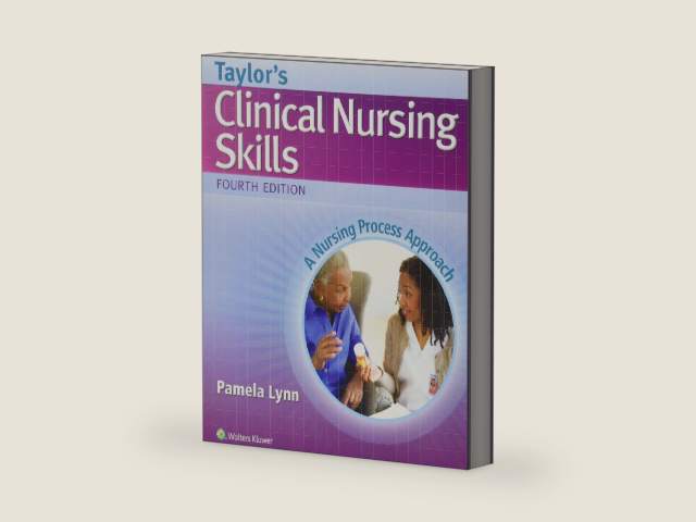 Taylor's Clinical Nursing Skills: A Nursing Process Approach by RN Lynn, Pamela