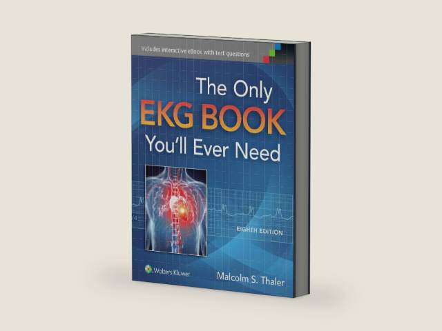 The Only EKG Book You'll Ever Need by M.D. Thaler, Malcolm S.