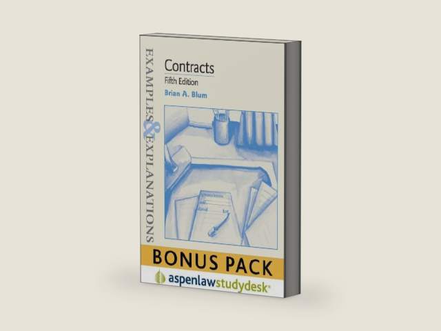 Examples & Explanations: Contracts 5E (Print + eBook Bonus Pack) by Brian A. Blum