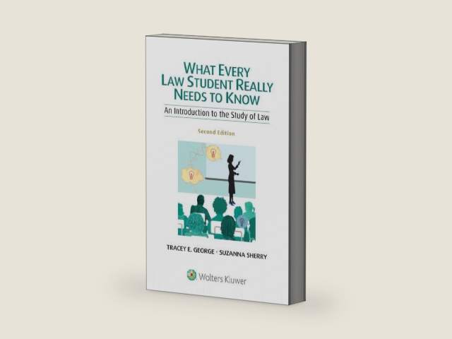 What Every Law Student Really Needs to Know: An Introduction to the Study of Law by Tracey George