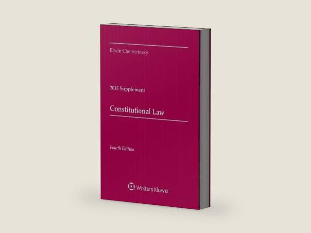 Constitutional Law: 2015 Supplement by Erwin Chemerinsky