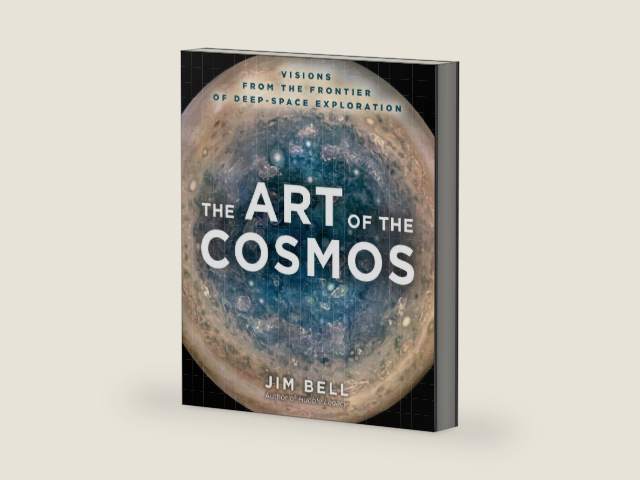 The Art of the Cosmos: Visions from the Frontier of Deep Space Exploration by Jim Bell