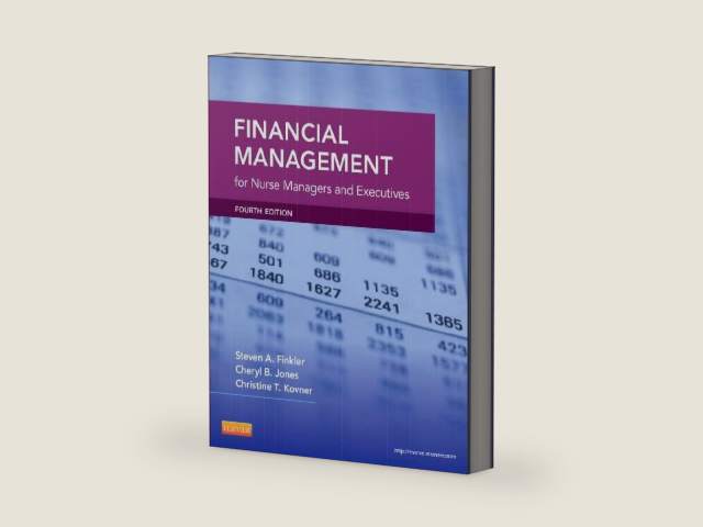 Financial Management for Nurse Managers and Executives by Cheryl Jones RN PhD