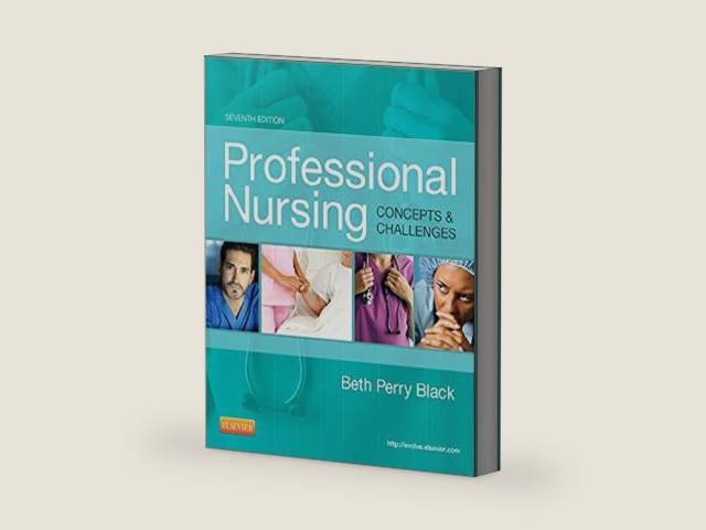 Professional Nursing Concepts & Challenges by Beth Perry Black