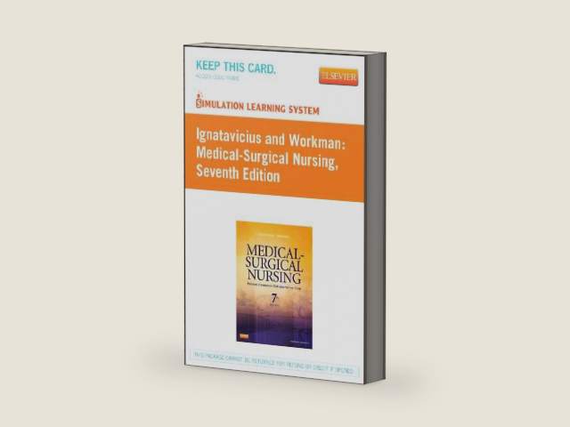 Simulation Learning System for Ignatavicius and Workman: Medical-Surgical Nursing (User Guide & Access Code Version) by Donna D. Ignatavicius MS RN CNE CNEcl ANEF FAADN