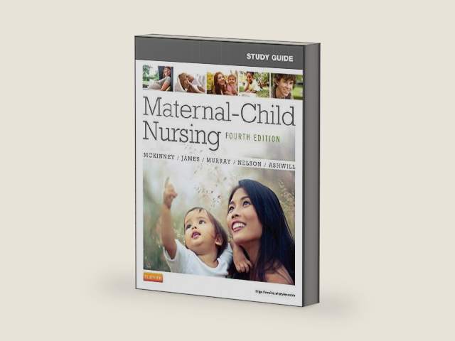 Study Guide for Maternal-Child Nursing by Emily Slone McKinney MSN RN C