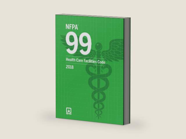 NFPA 99: Health Care Facilities Code, 2018 Edition by National Fire Protection Association