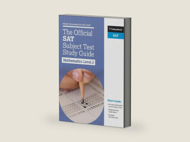 The Official SAT Subject Test in Mathematics Level 2 Study Guide by The College Board
