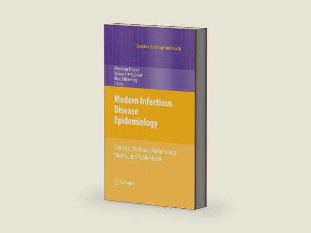 Modern Infectious Disease Epidemiology: Concepts, Methods, Mathematical Models, and Public Health (Statistics for Biology and Health) by Alexander Krämer