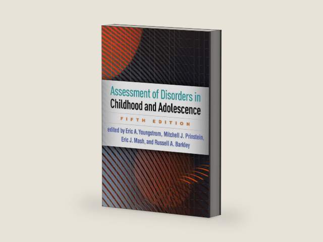 Assessment of Disorders in Childhood and Adolescence by Eric A. Youngstrom