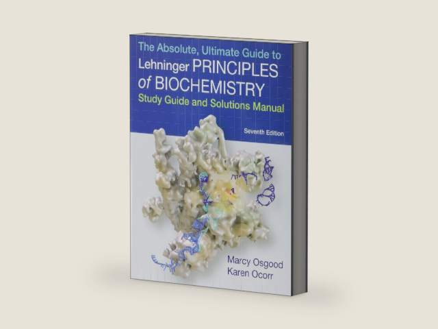 Absolute, Ultimate Guide to Principles of Biochemistry Study Guide and Solutions Manual by David L. Nelson
