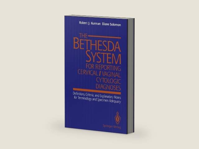 The Bethesda System for Reporting Cervical/Vaginal Cytologic Diagnoses: Definitions, Criteria, and Explanatory Notes for Terminology and Specimen Adequacy by Robert J. Kurman