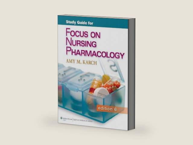 Focus on Nursing Pharmacology by Amy M. Karch