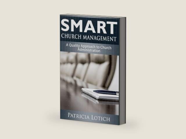 Smart Church Management: A Quality Guide to Church Administration by Patricia S Lotich